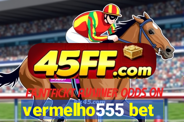 vermelho555 bet